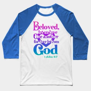 Beloved let us Love One Another Baseball T-Shirt